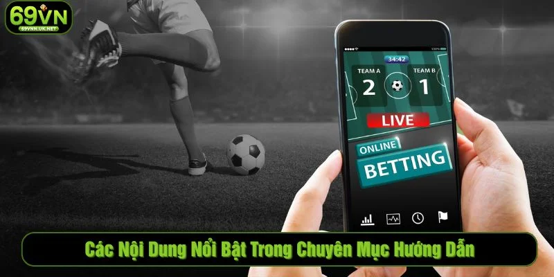 Chuyên mục gồm nhiều nội dung đáng chú ý