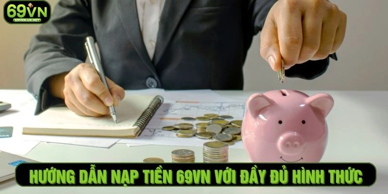 Hướng dẫn nạp tiền 69VN với đầy đủ hình thức