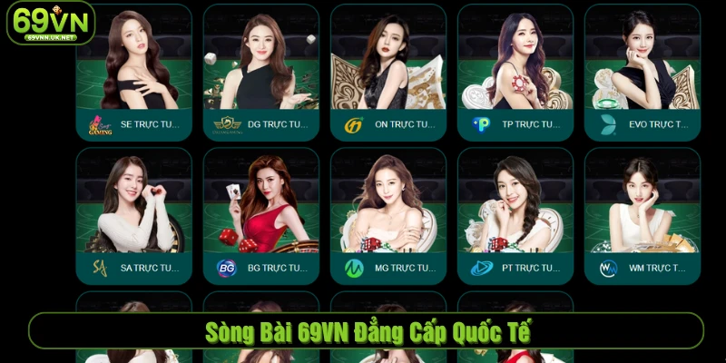 Sòng bài 69VN đẳng cấp quốc tế
