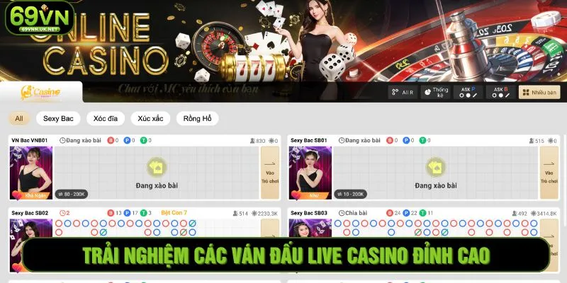 Trải nghiệm các ván đấu Live Casino đỉnh cao